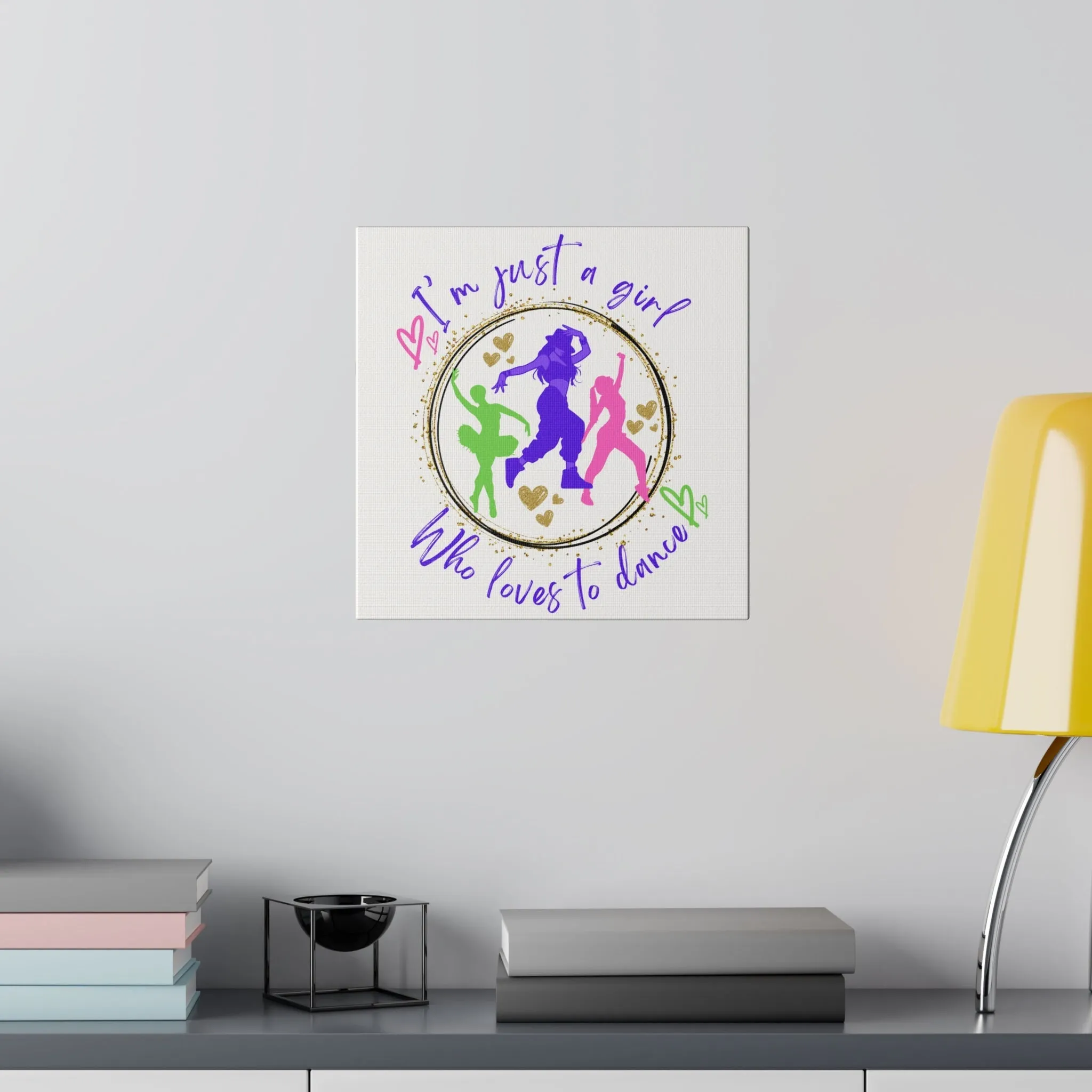 Canvas Print for Dancers - I'm just a girl who loves to dance