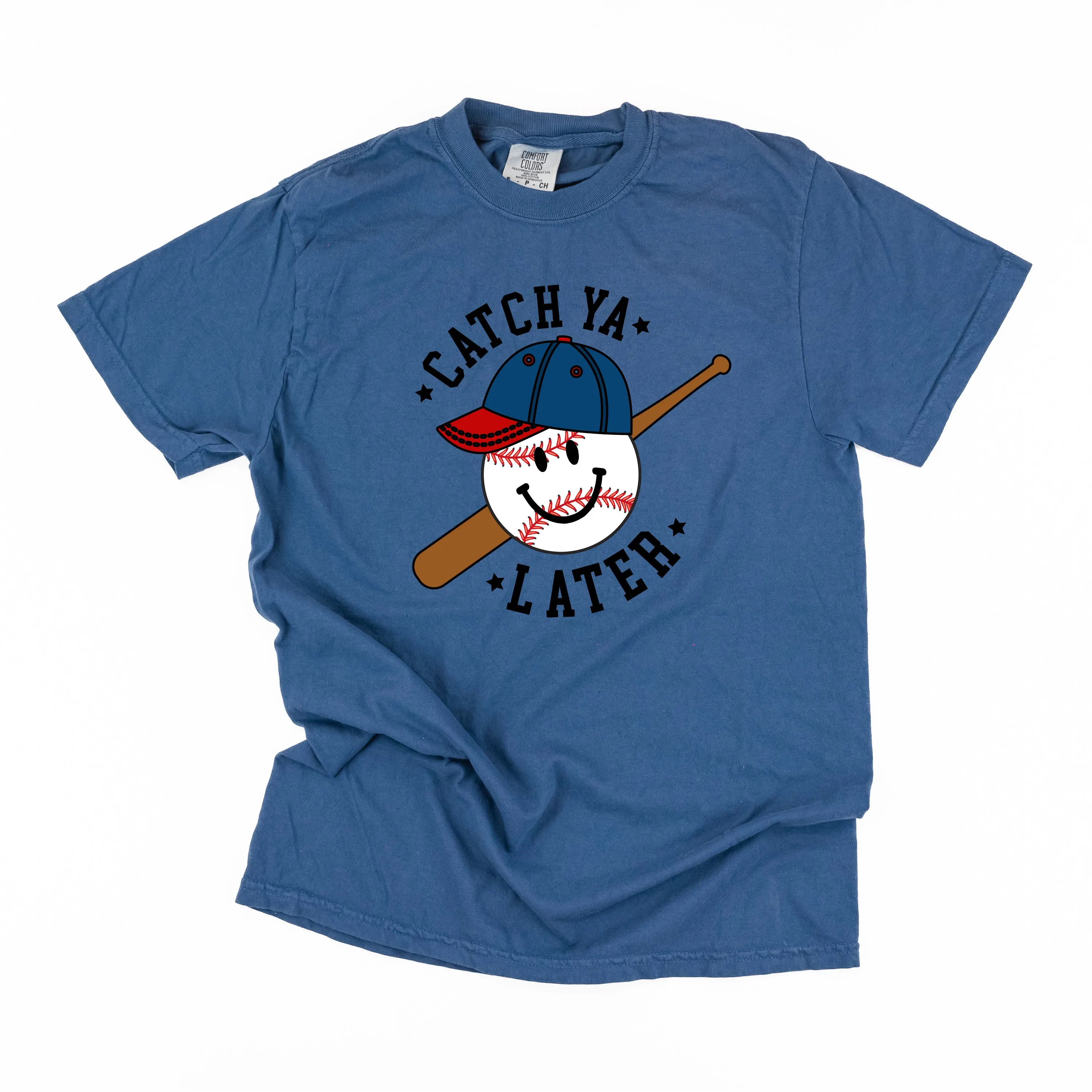 Catch Ya Later - SHORT SLEEVE COMFORT COLORS TEE