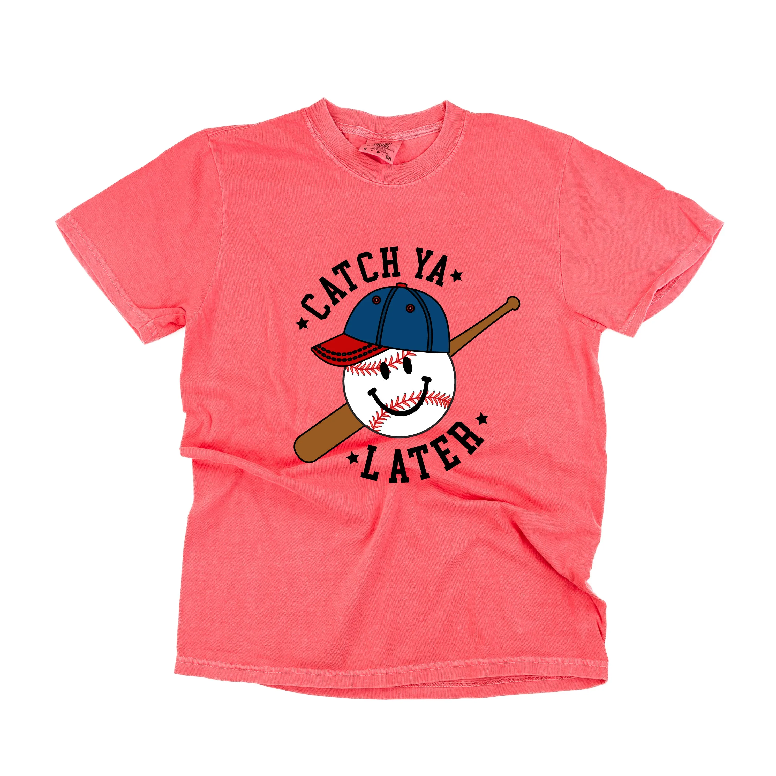 Catch Ya Later - SHORT SLEEVE COMFORT COLORS TEE