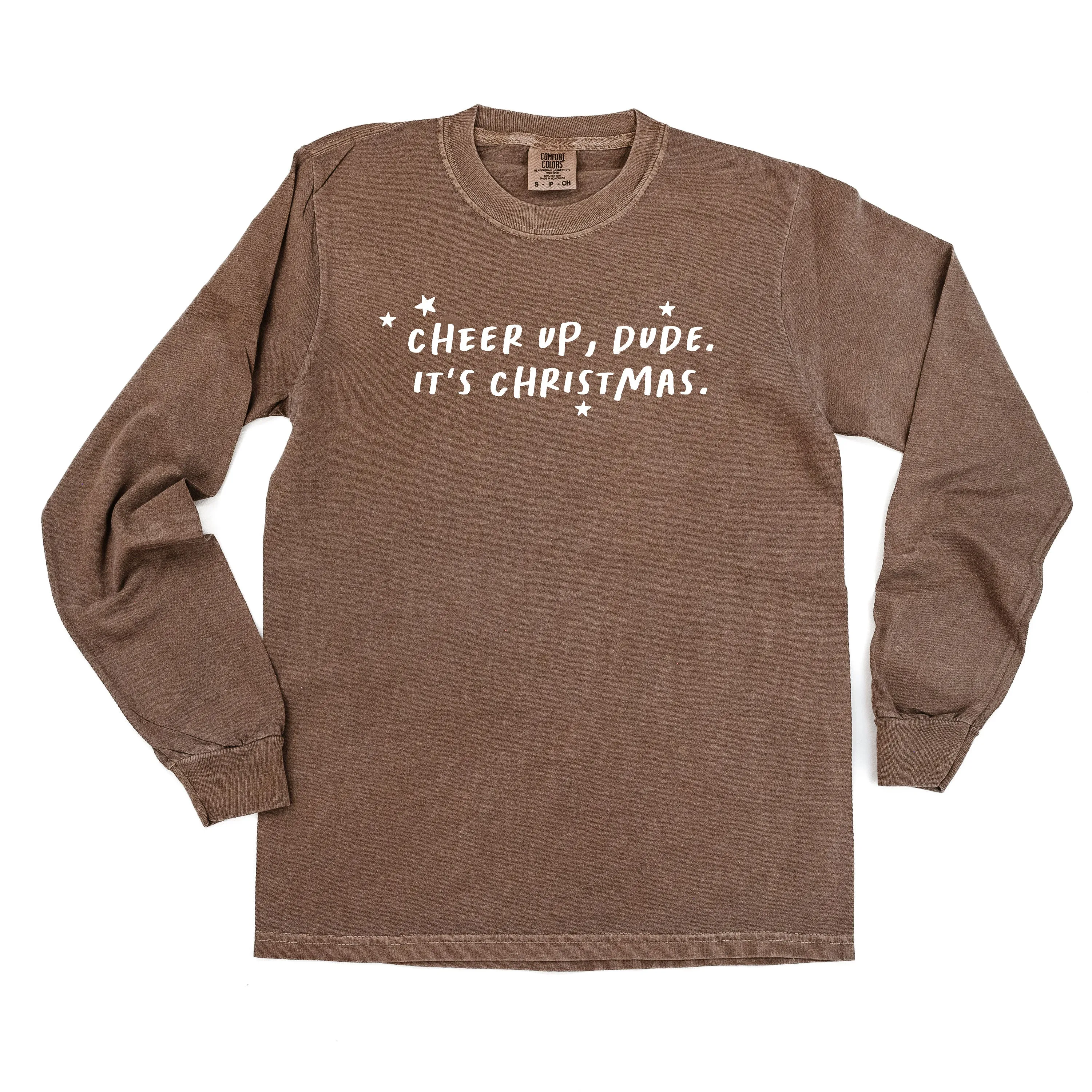 Cheer Up, Dude. It's Christmas. - LONG SLEEVE Comfort Colors Tee