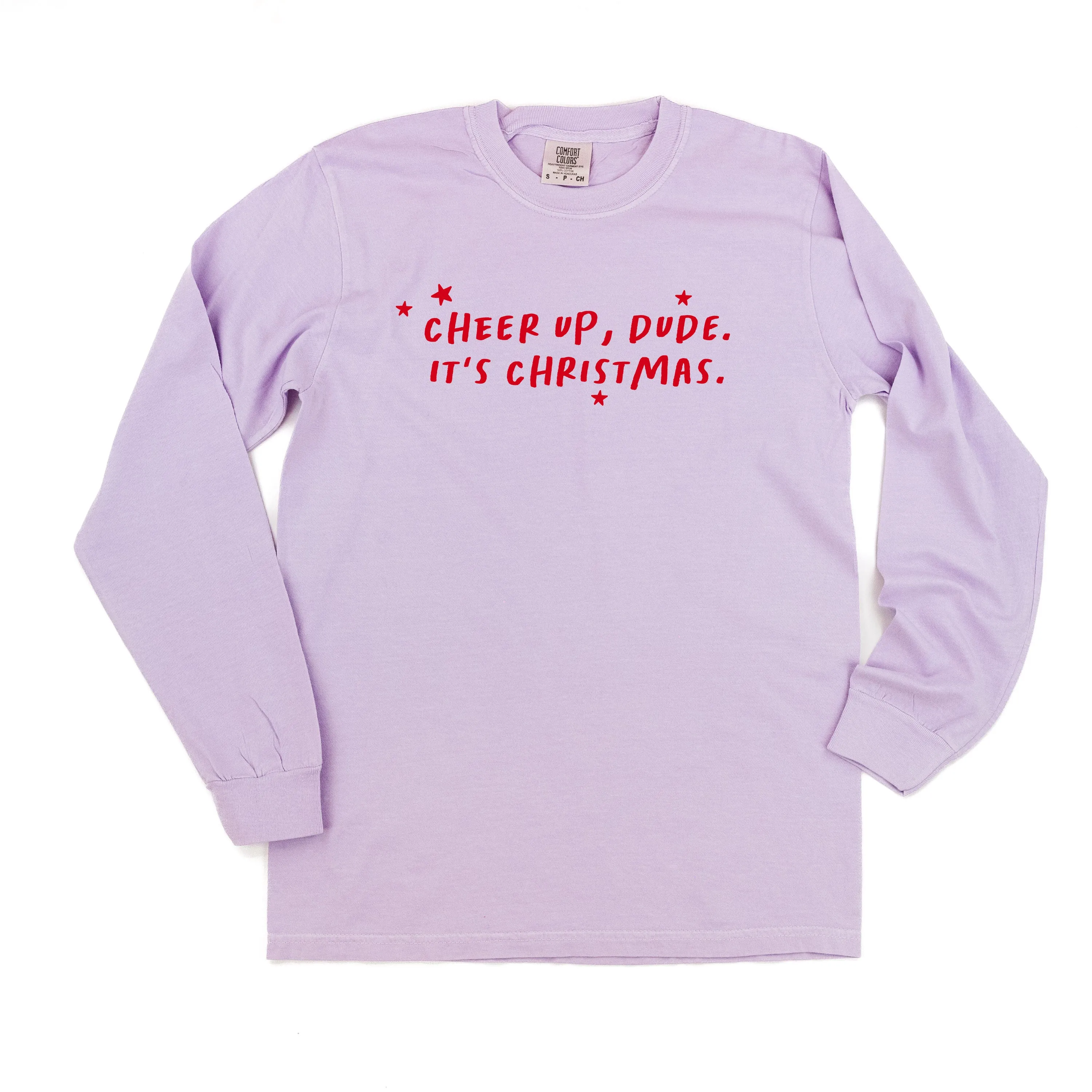 Cheer Up, Dude. It's Christmas. - LONG SLEEVE Comfort Colors Tee