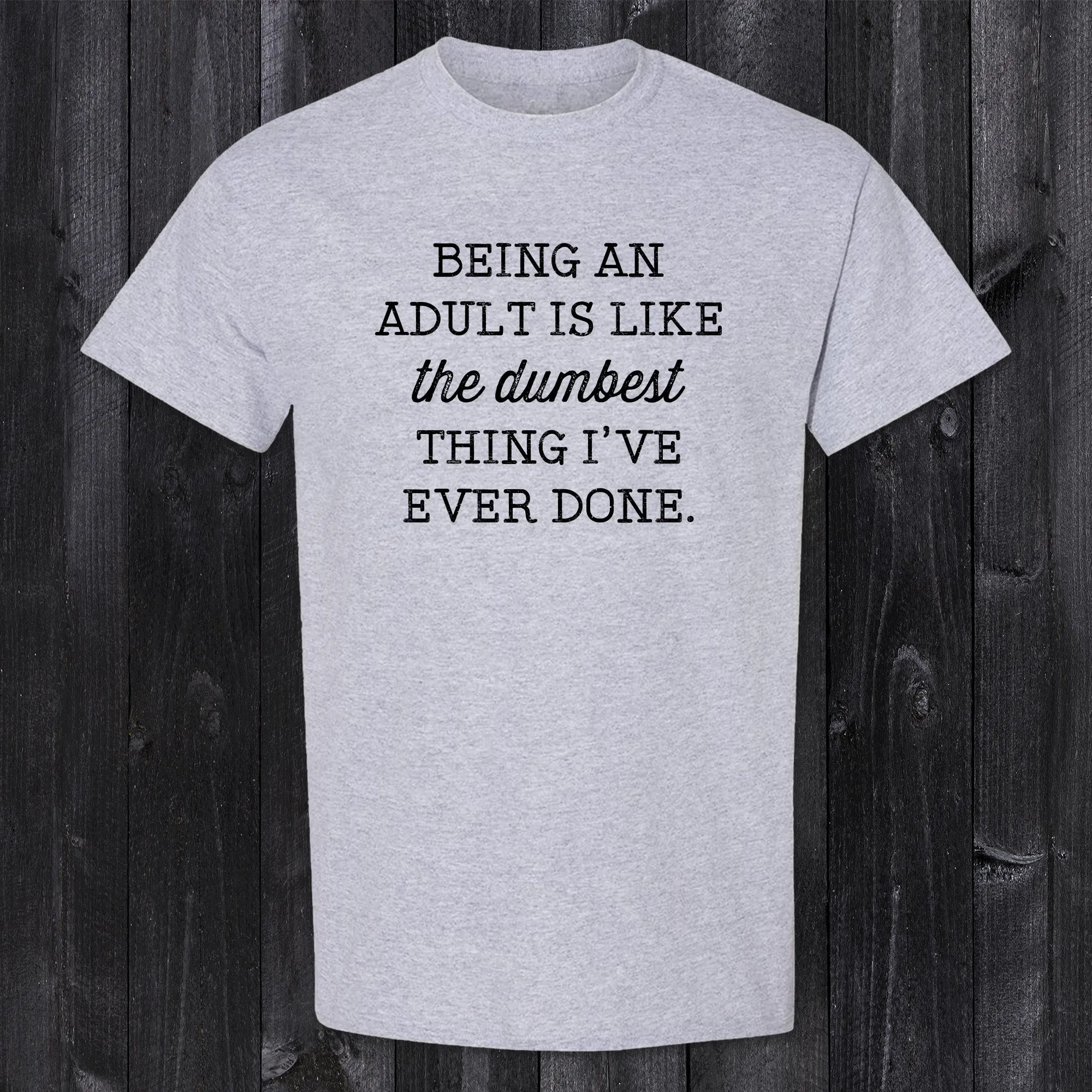 Daydream Tees Being An Adult