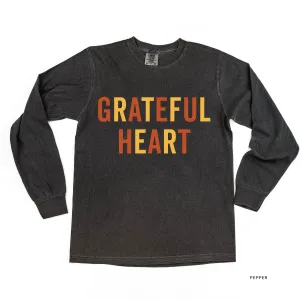 Grateful Heart - Block Font - LONG SLEEVE COMFORT COLORS TEE
