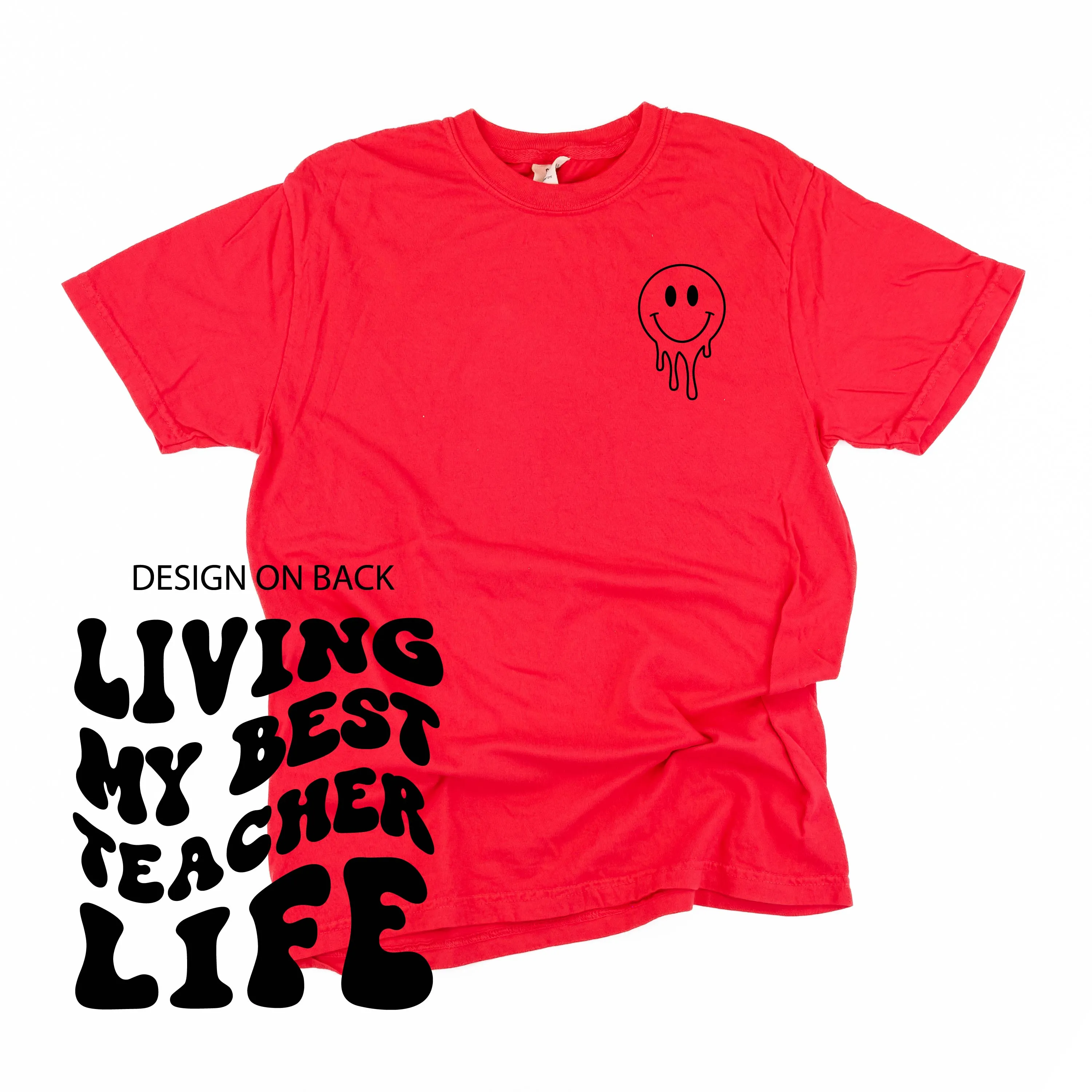 Living My Best Teacher Life (w/ Pocket Melty Smiley) - SHORT SLEEVE COMFORT COLORS TEE