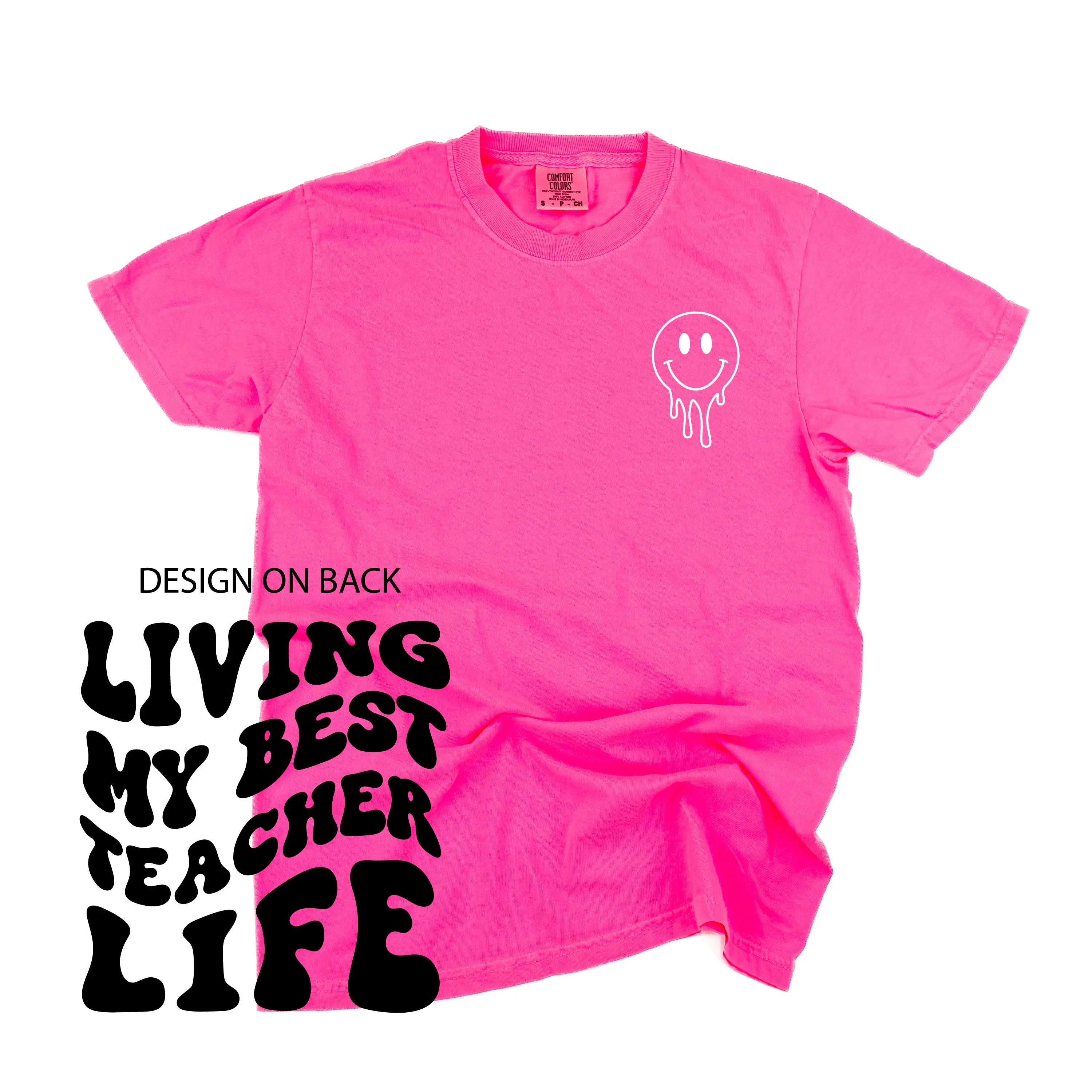 Living My Best Teacher Life (w/ Pocket Melty Smiley) - SHORT SLEEVE COMFORT COLORS TEE