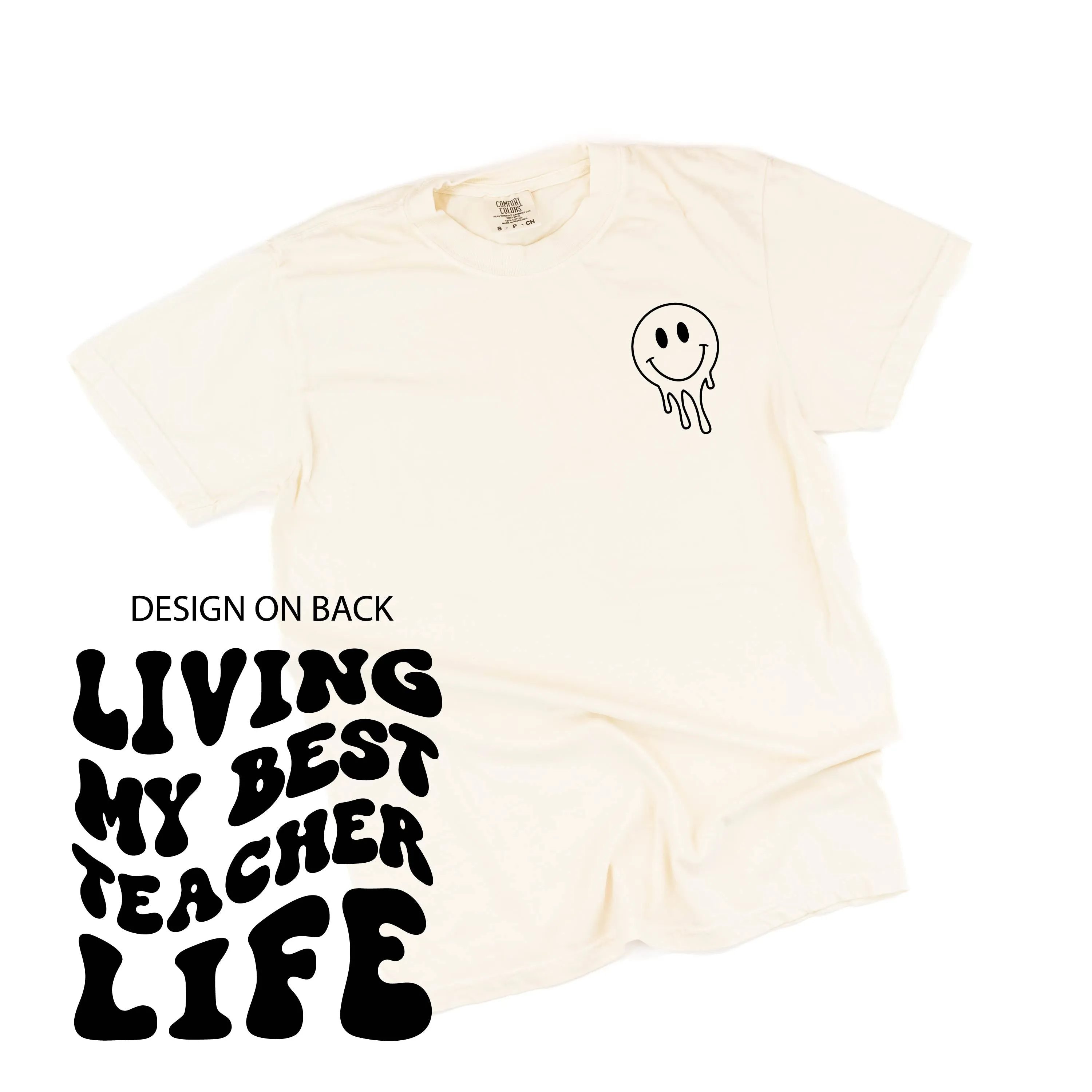 Living My Best Teacher Life (w/ Pocket Melty Smiley) - SHORT SLEEVE COMFORT COLORS TEE