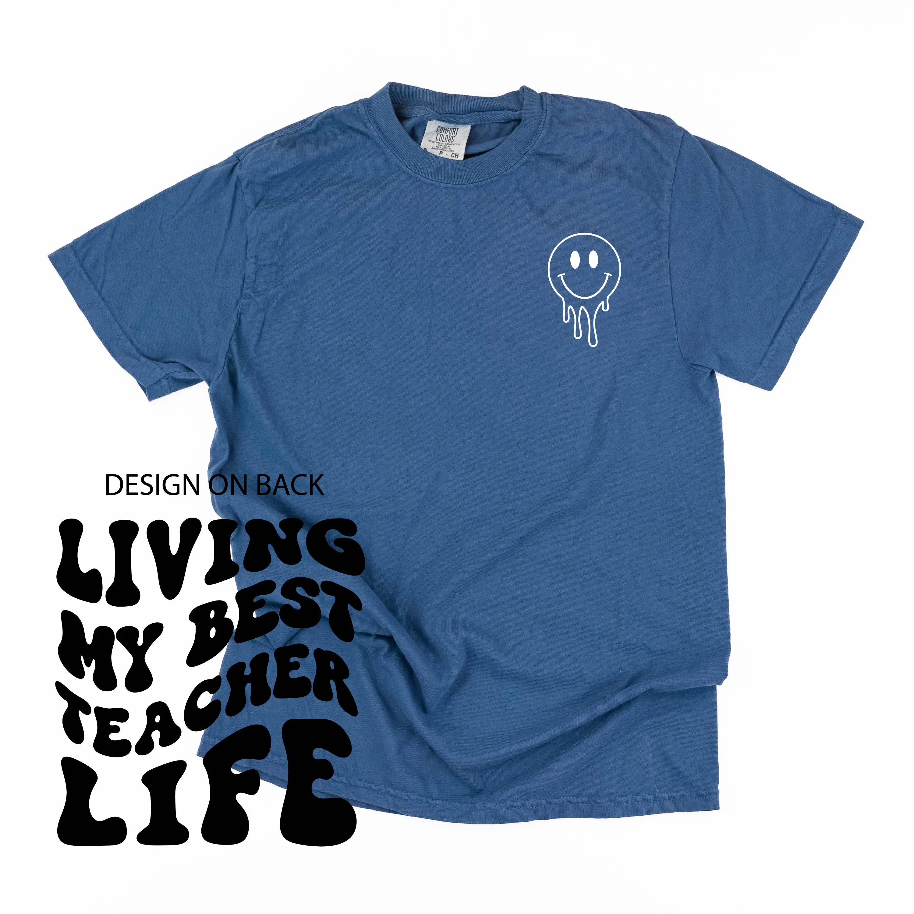Living My Best Teacher Life (w/ Pocket Melty Smiley) - SHORT SLEEVE COMFORT COLORS TEE