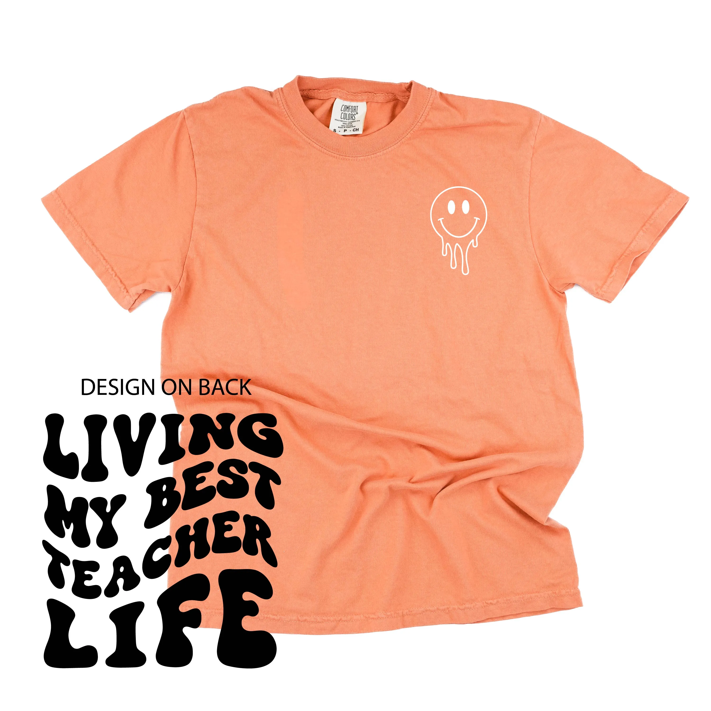 Living My Best Teacher Life (w/ Pocket Melty Smiley) - SHORT SLEEVE COMFORT COLORS TEE