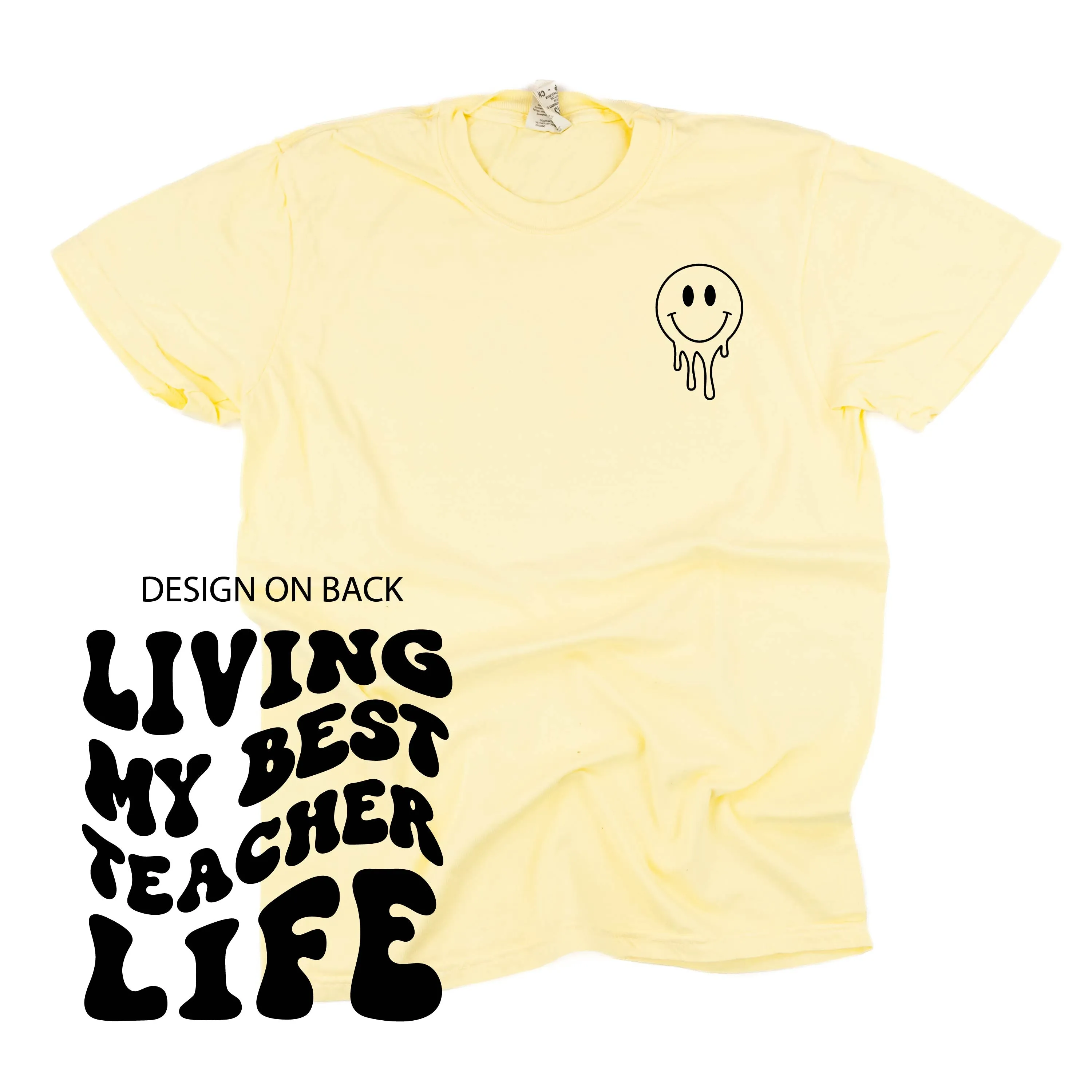 Living My Best Teacher Life (w/ Pocket Melty Smiley) - SHORT SLEEVE COMFORT COLORS TEE