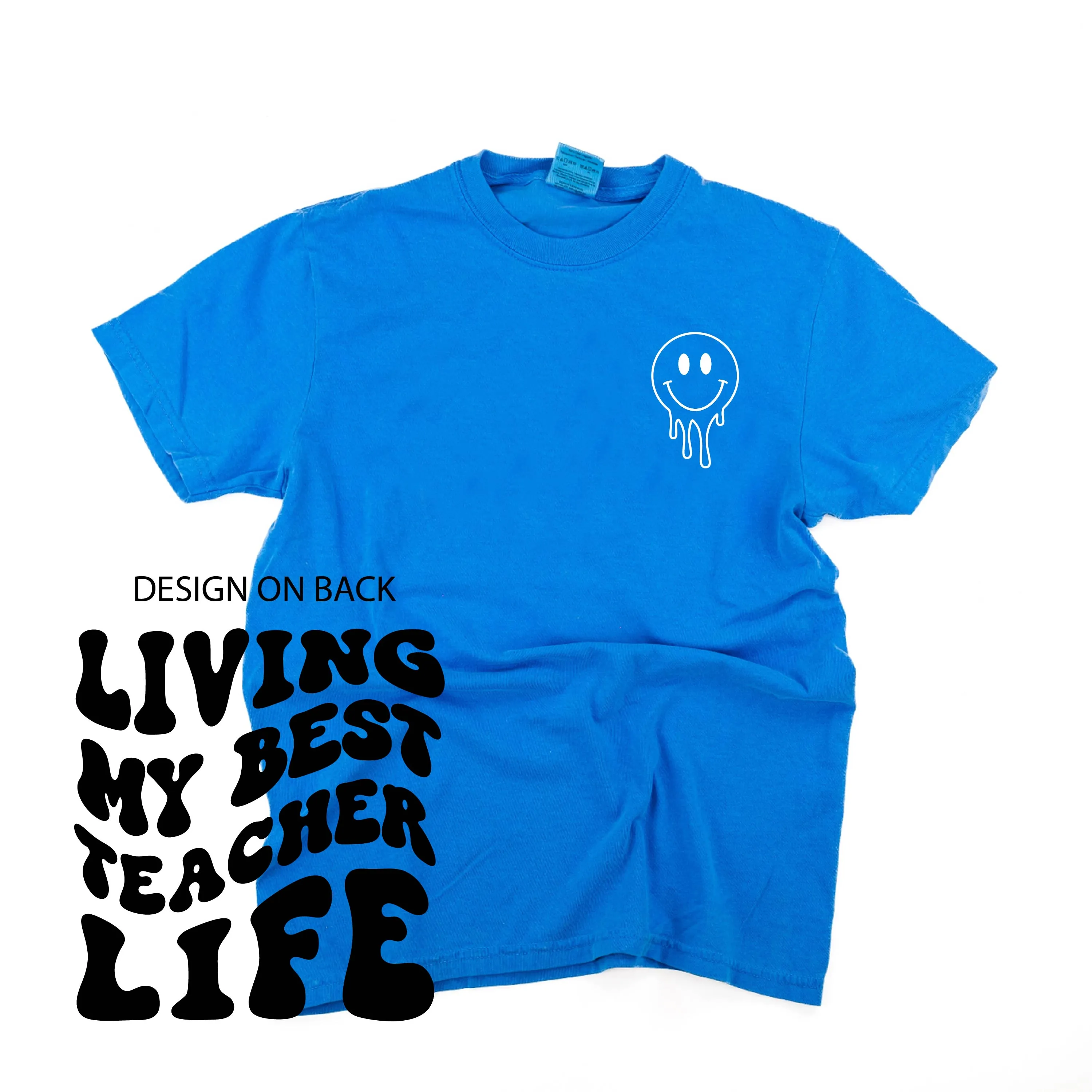 Living My Best Teacher Life (w/ Pocket Melty Smiley) - SHORT SLEEVE COMFORT COLORS TEE