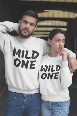 Mild One Wild One Couple Sweatshirt
