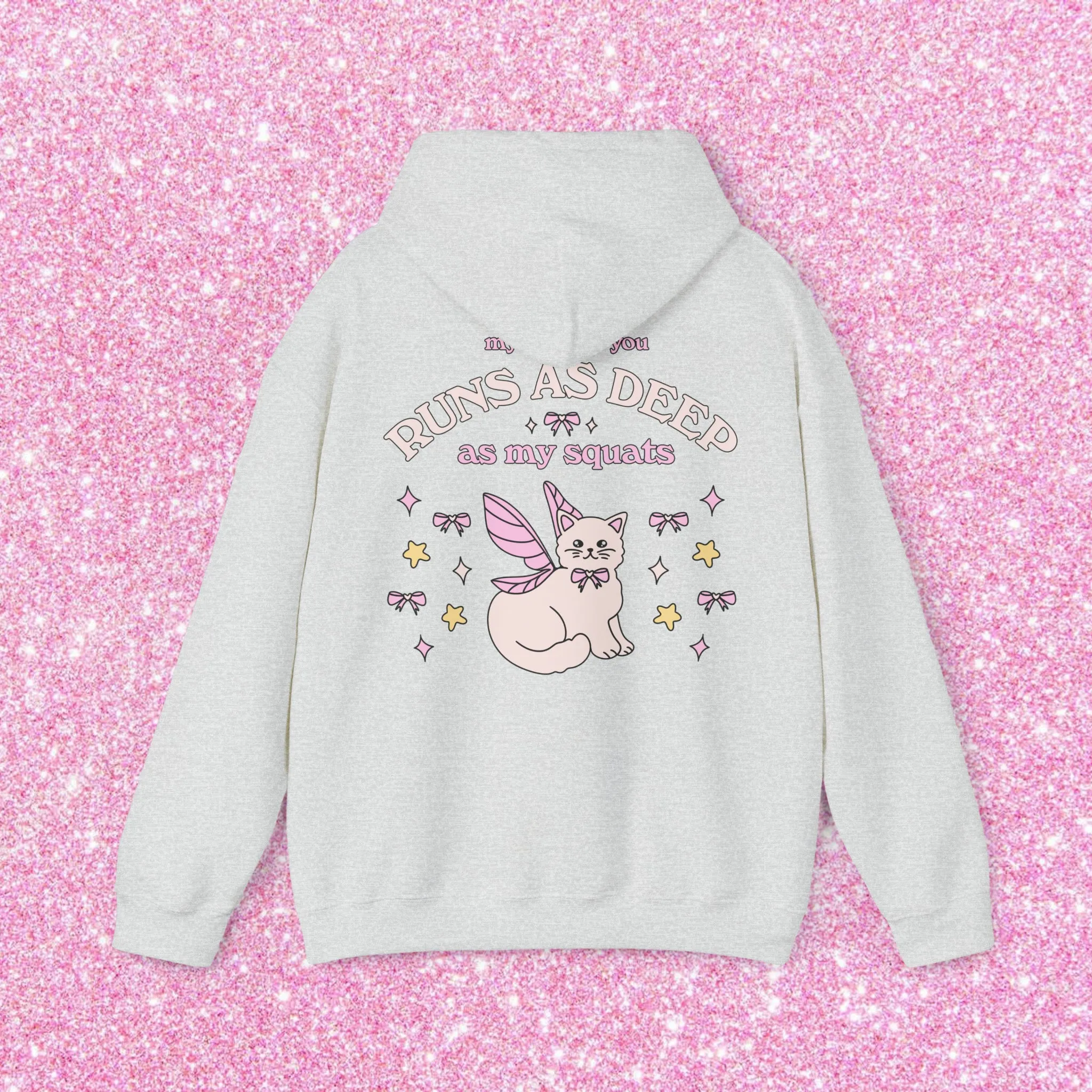 MY LOVE FOR YOU RUNS AS DEEP AS MY SQUATS - HOODIE